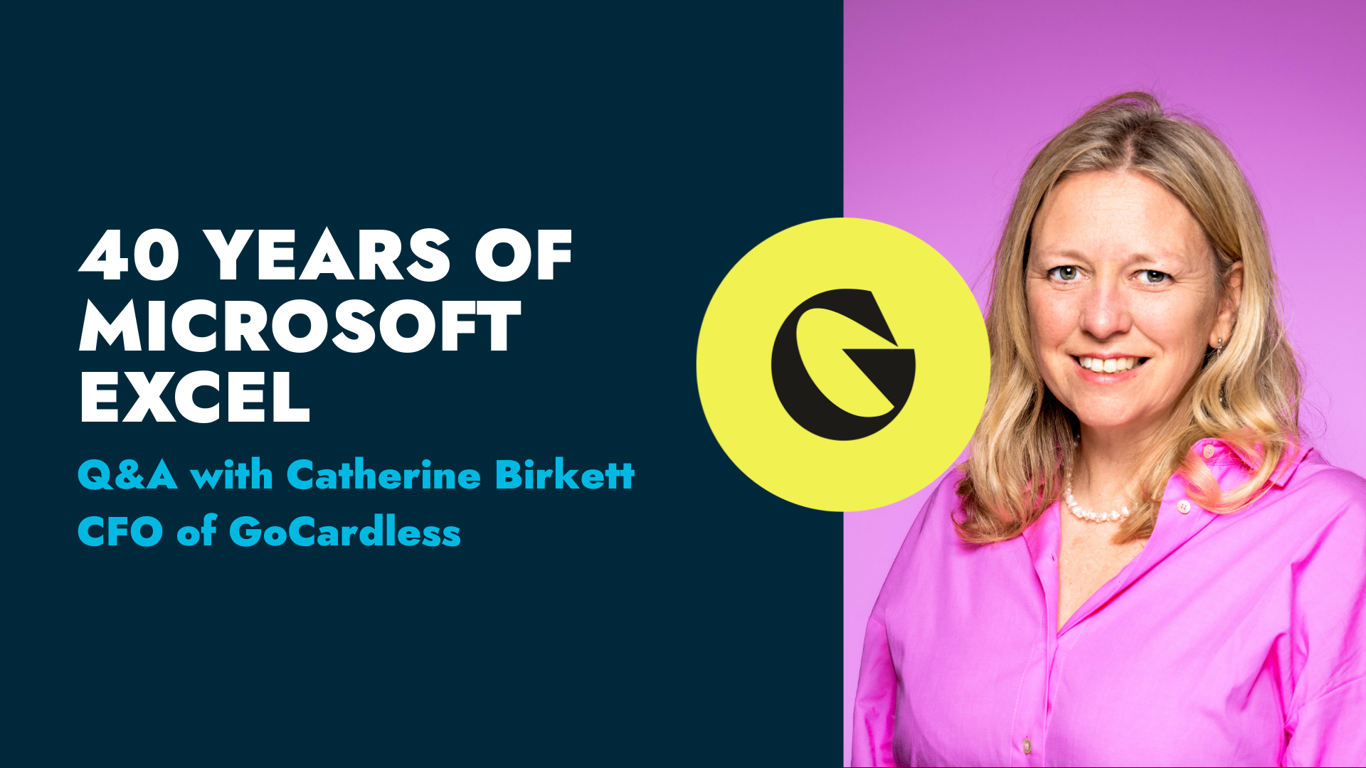 40 years of Microsoft Excel: Q&A with GoCardless CFO Catherine Birkett