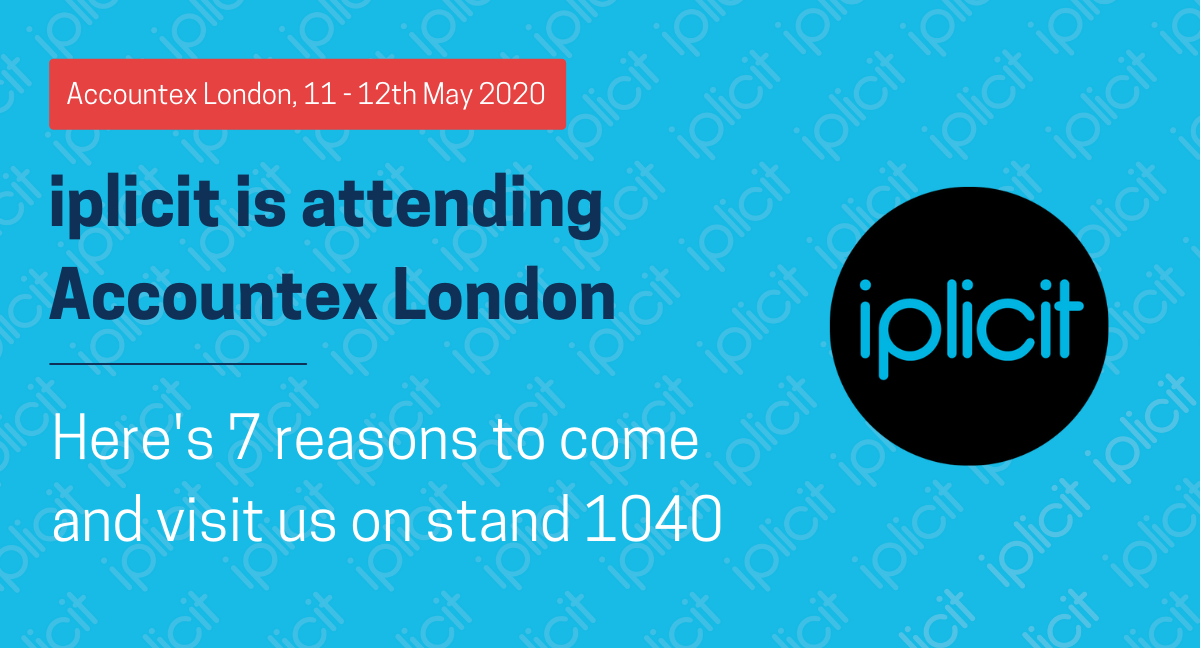 7 reasons to visit iplicit at Accountex