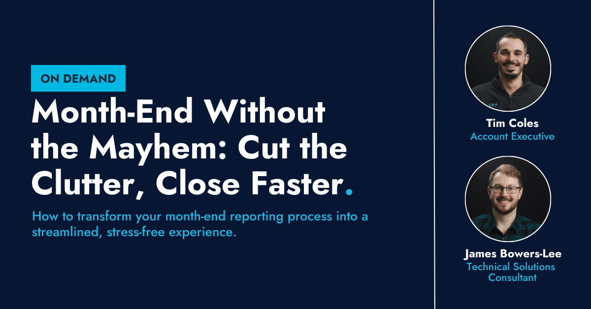 On Demand "Month-End Without the Mayhem: Cut the Clutter, Close Faster".