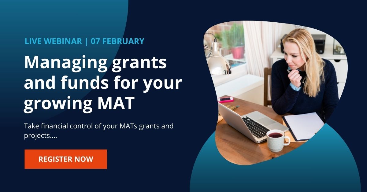 Live Webinar - Managing grants and funds for your growing MAT